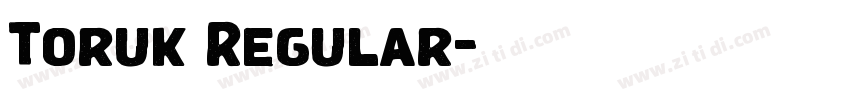 Toruk Regular字体转换 Toruk Regular字体转换
